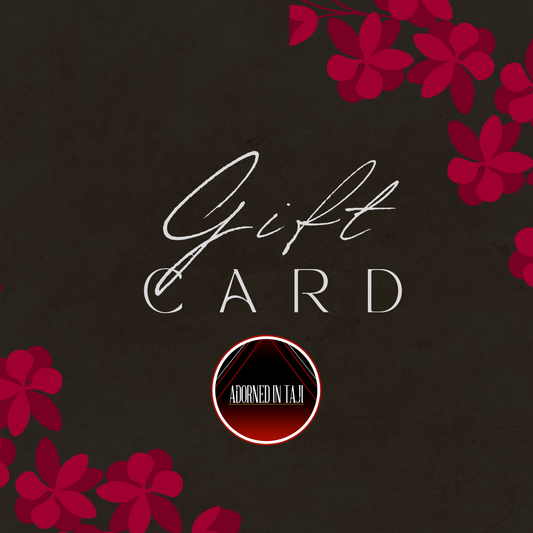 Adorned In Taji Gift Card